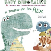 Baby Dinosaurs-A Toothbrush for Rex